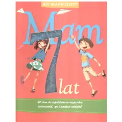 MAM 7 LAT! MÓJ WŁASNY ZESZYT - Olesiejuk