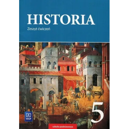 HISTORIA KLASA 6 ZESZYT ĆWICZEŃ - WSiP