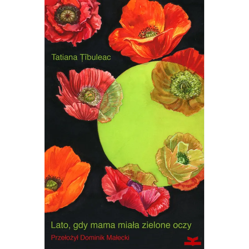Lato gdy mama miała zielone oczy Tatiana Țibuleac