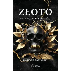 ZŁOTO. PARADOKS CNÓT