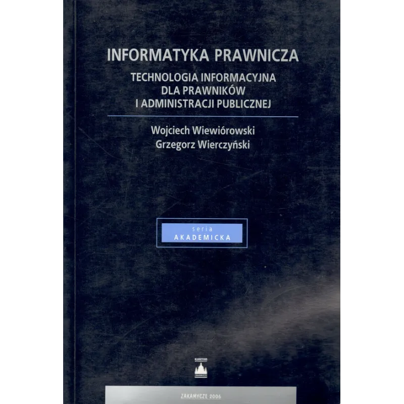 INFORMATYKA PRAWNICZA. TECHNOLOGIA INFORMACYJNA DLA PRAWNIKÓW I ADMINISTRACJI PUBLICZNEJ INFORMATYKA PRAWNICZA. TECHNOLOGIA INFORMACYJNA DLA PRAWNIKÓW I ADMINISTRACJI PUBLICZNEJ