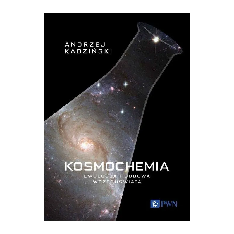 KOSMOCHEMIA. EWOLUCJA I BUDOWA WSZECHŚWIATA