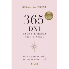 365 DNI, KTÓRE ZMIENIĄ TWOJE ŻYCIE