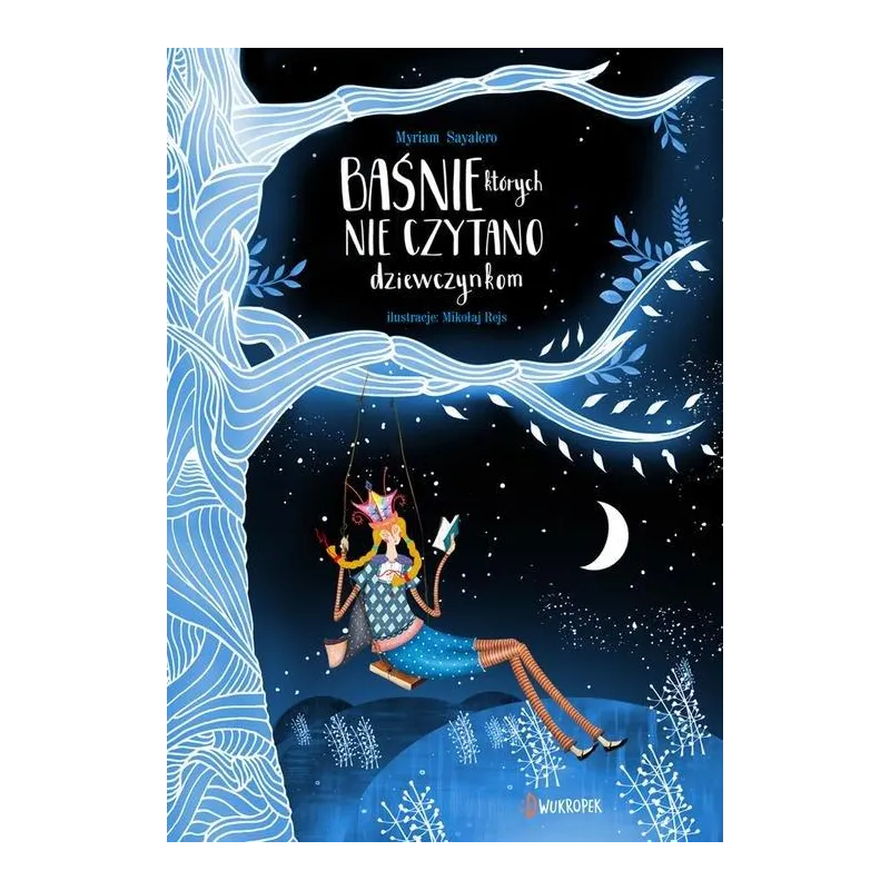 BAŚNIE, KTÓRYCH NIE CZYTANO DZIEWCZYNKOM