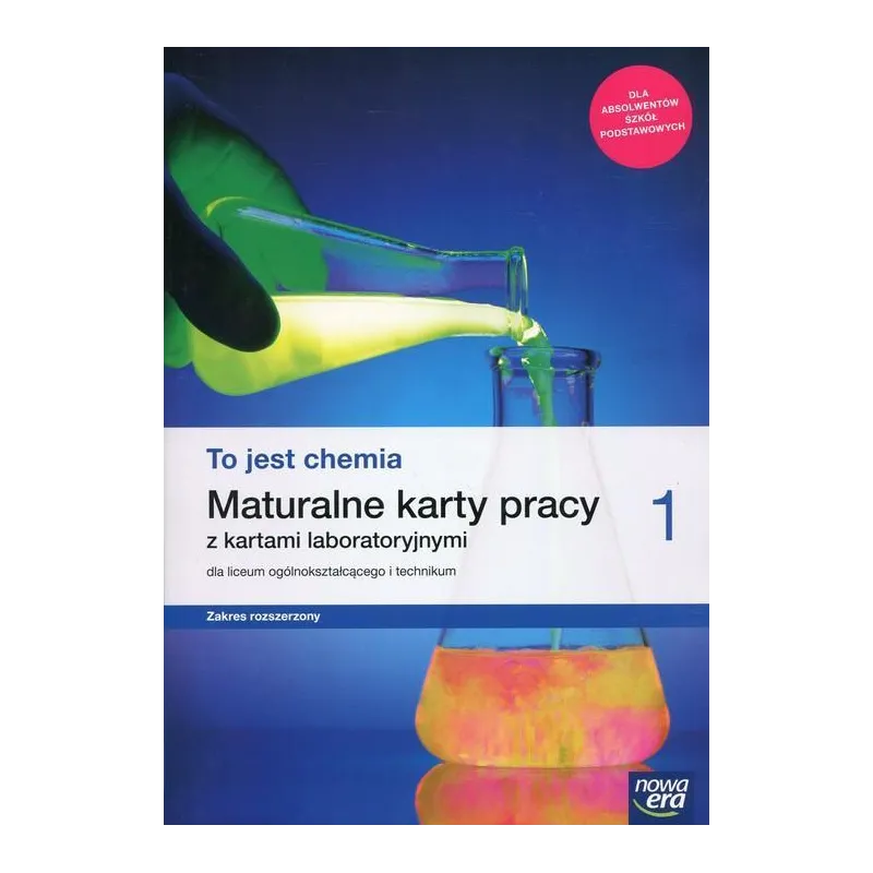 TO JEST CHEMIA 1 MATURALNE KARTY PRACY DLA LICEUM I TECHNIKUM ZAKRES ROZSZERZONY - Nowa Era