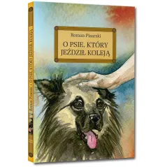 O psie który jeździł koleją. Lektura z opracowaniem Roman Pisarski