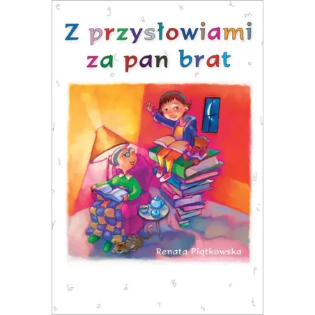 Z PRZYSŁOWIAMI ZA PAN BRAT Renata Piątkowska - BIS