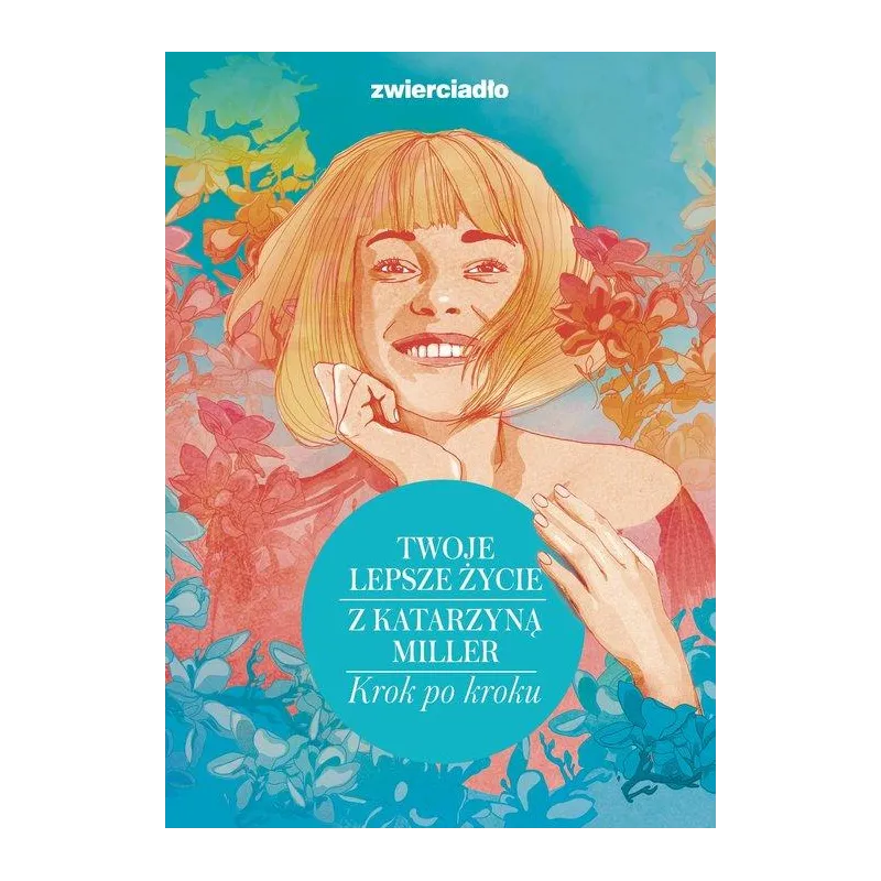 TWOJE LEPSZE ŻYCIE Z KATARZYNĄ MILLER