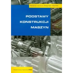 PODSTAWY KONSTRUKCJI MASZYN Zbigniew Osiński - PWN