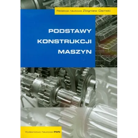Podstawy Konstrukcji Maszyn  Zbigniew Osiński