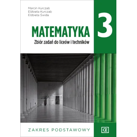 Matematyka 3. Zbiór Zadań Do Liceów I Techników. Zakres Podstawowy