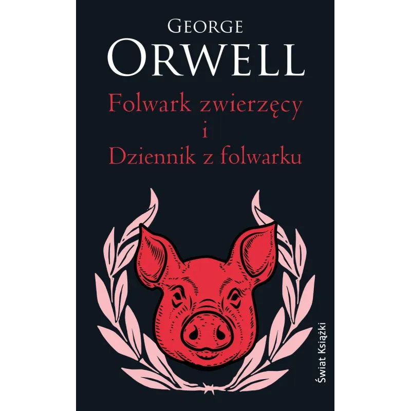 FOLWARK ZWIERZĘCY. DZIENNIK Z FOLWARKU