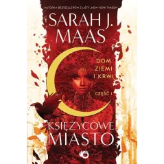 KSIĘŻYCOWE MIASTO DOM ZIEMI I KRWI 1 Sarah Maas - Uroboros