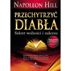 PRZECHYTRZYĆ DIABŁA. SEKRET WOLNOŚCI I SUKCESU Napoleon Hill - Studio Astropsychologii