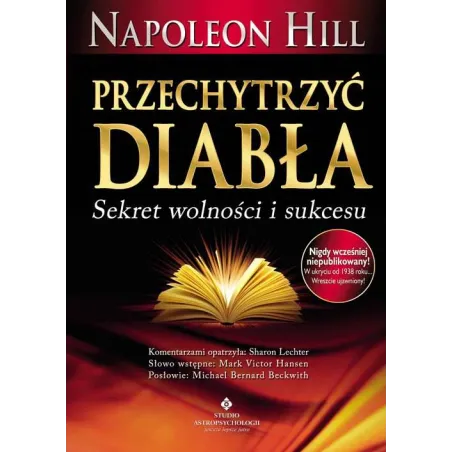 Przechytrzyć Diabła. Sekret Wolności I Sukcesu Napoleon Hill