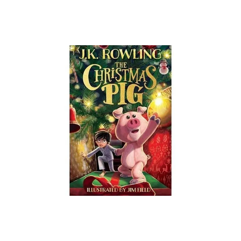 THE CHRISTMAS PIG J.K. Rowling - Little Brown Books