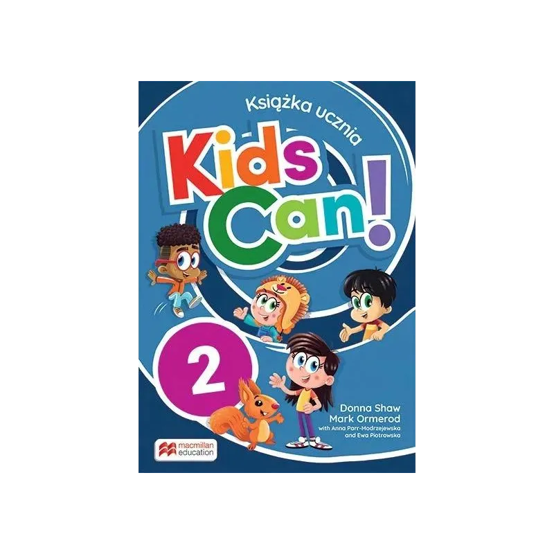KIDS CAN! 2 KSIĄŻKA UCZNIA