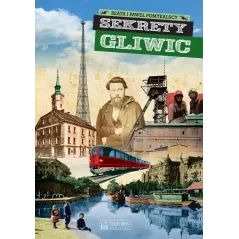 SEKRETY GLIWIC Beata Pomykalska - Księży Młyn