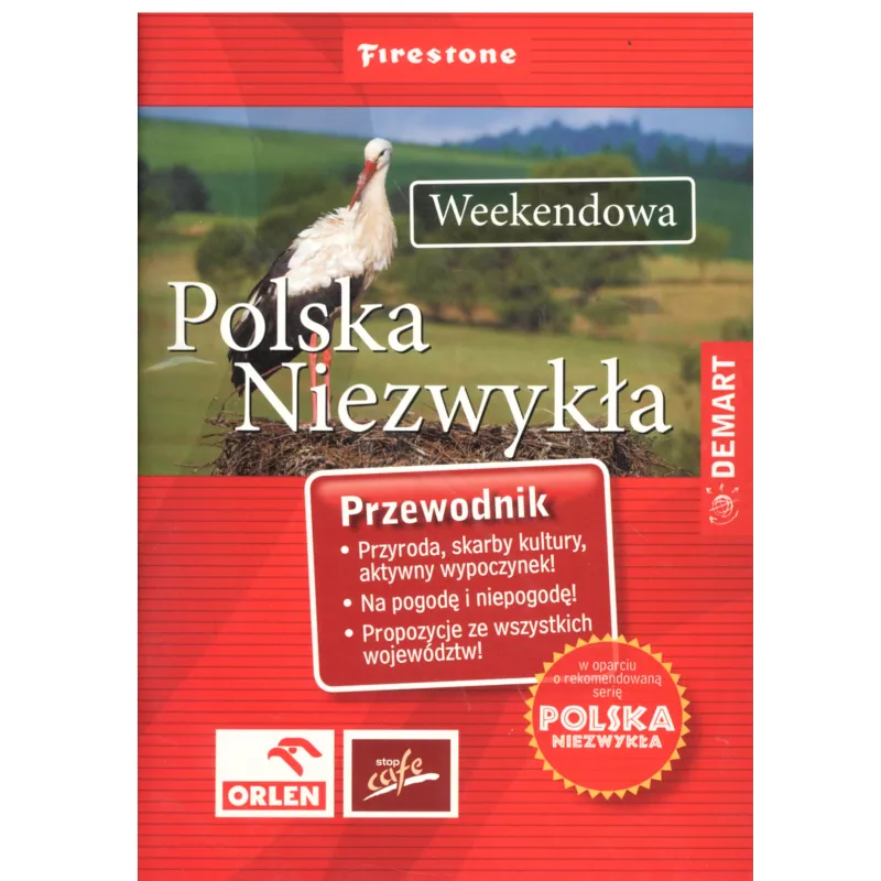 POLSKA NIEZWYKŁA WEEKENDOWA PRZEWODNIK ILUSTROWANY 100 POMYSŁÓW NA WEEKEND - Demart