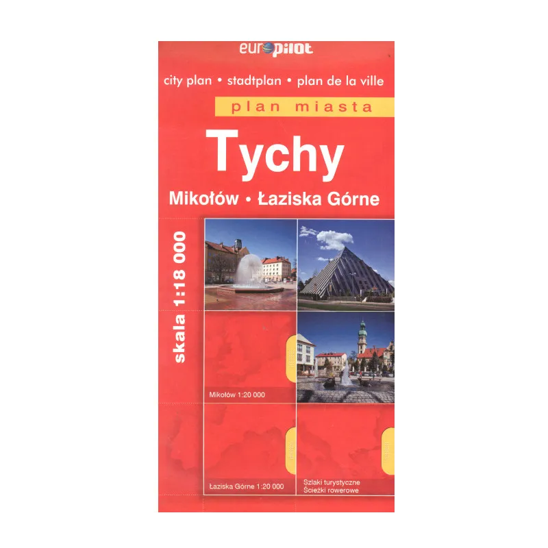 TYCHY, MIKOŁÓW, ŁAZISKA GÓRNE. PLAN MIASTA - Europilot