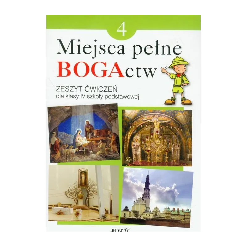 MIEJSCA PEŁNE BOGACTW 4 RELIGIA ZESZYT ĆWICZEŃ SZKOŁA PODSTAWOWA - Jedność