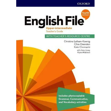 English File 4th Edition UpperIntermediate Teachers Guide with Teachers Resource Centre Clive Oxenden,Christina Latham-Koenig,Je