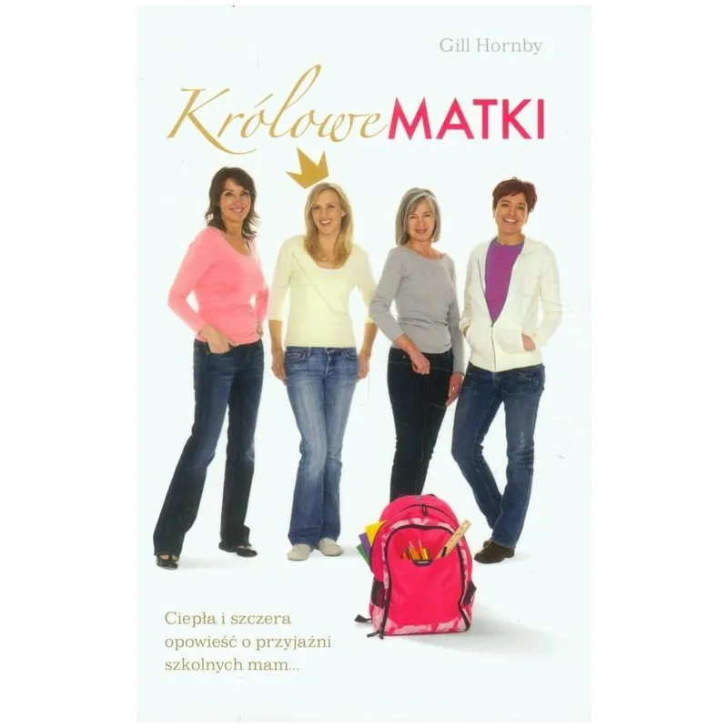 KRÓLOWE MATKI Gill Hornby - Foksal