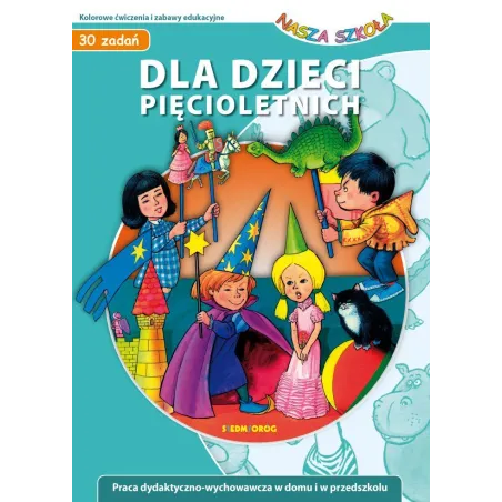 30 Zadań Dla Dzieci Pięcioletnich. Nasza Szkoła