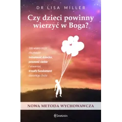 CZY DZIECI POWINNY WIERZYĆ W BOGA? - Samsara