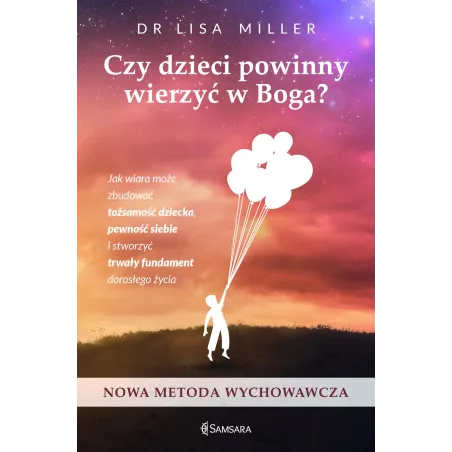 CZY DZIECI POWINNY WIERZYĆ W BOGA? - Samsara