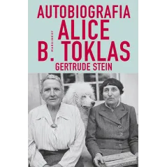 AUTOBIOGRAFIA ALICE B. TOKLAS Gertrude Stein - Marginesy