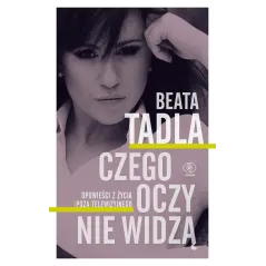 CZEGO OCZY NIE WIDZĄ - Rebis