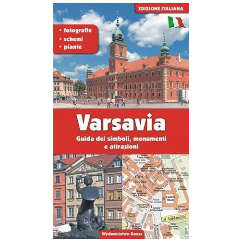 WARSZAWA PRZEWODNIK PO SYMBOLACH ZABYTKACH I ATRAKCJACH WER. WŁOSKA ADAM DYLEWSKI
