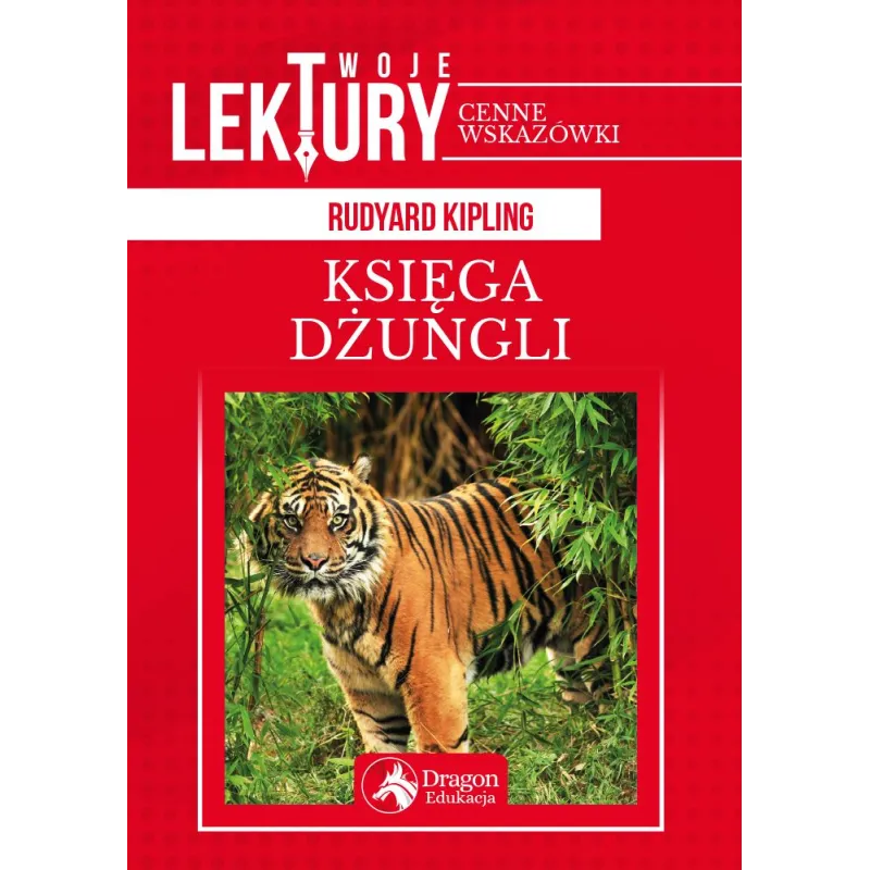 KSIĘGA DŻUNGLI TWOJE LEKTURY Rudyard Kipling - Dragon