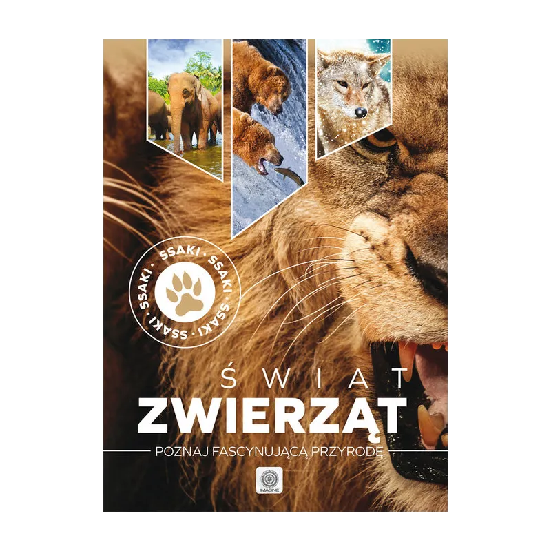 ŚWIAT ZWIERZĄT SSAKI POZNAJ FASCYNUJĄCĄ PRZYRODĘ