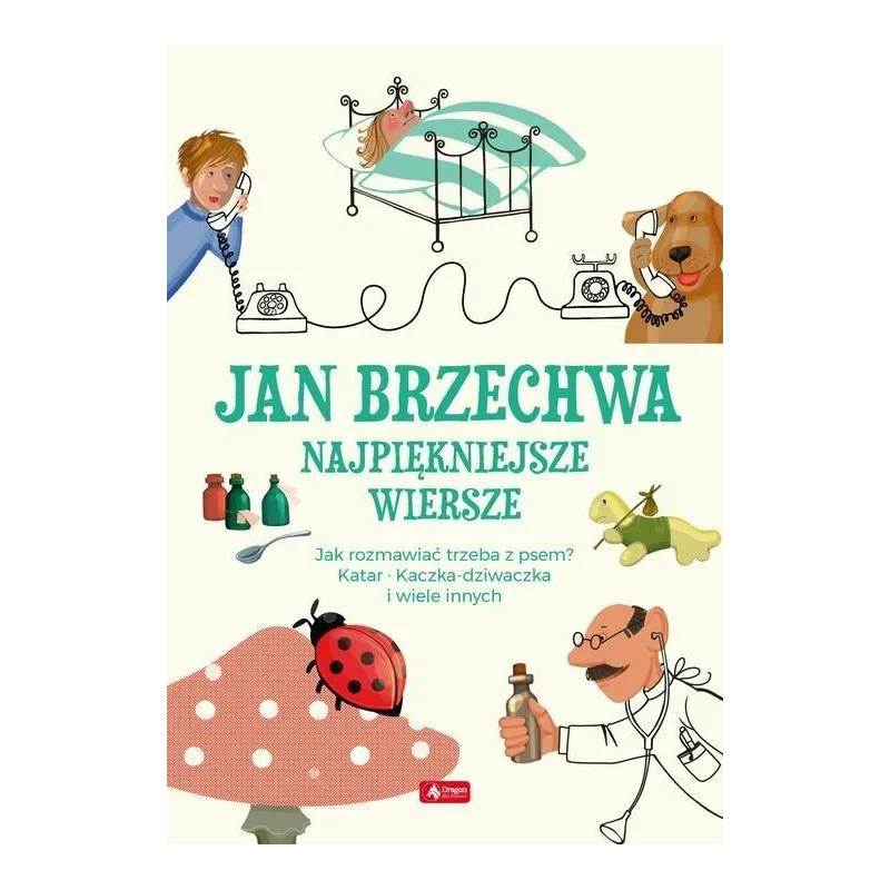 NAJPIĘKNIEJSZE WIERSZE Jan Brzechwa - Dragon