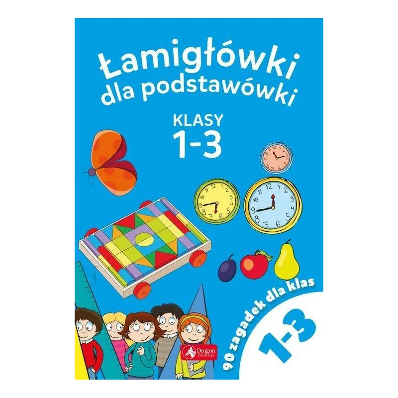 ŁAMIGŁÓWKI DLA PODSTAWÓWKI KLASY 1-3 - Dragon