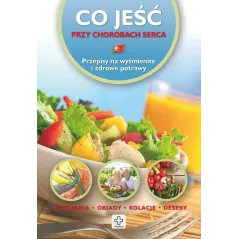 CO JEŚĆ PRZY CHOROBACH SERCA Wiesława Rusin - Dragon