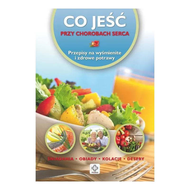 CO JEŚĆ PRZY CHOROBACH SERCA Wiesława Rusin - Dragon