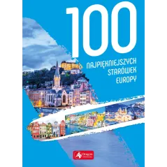 100 NAJPIĘKNIEJSZYCH STARÓWEK EUROPY - Dragon