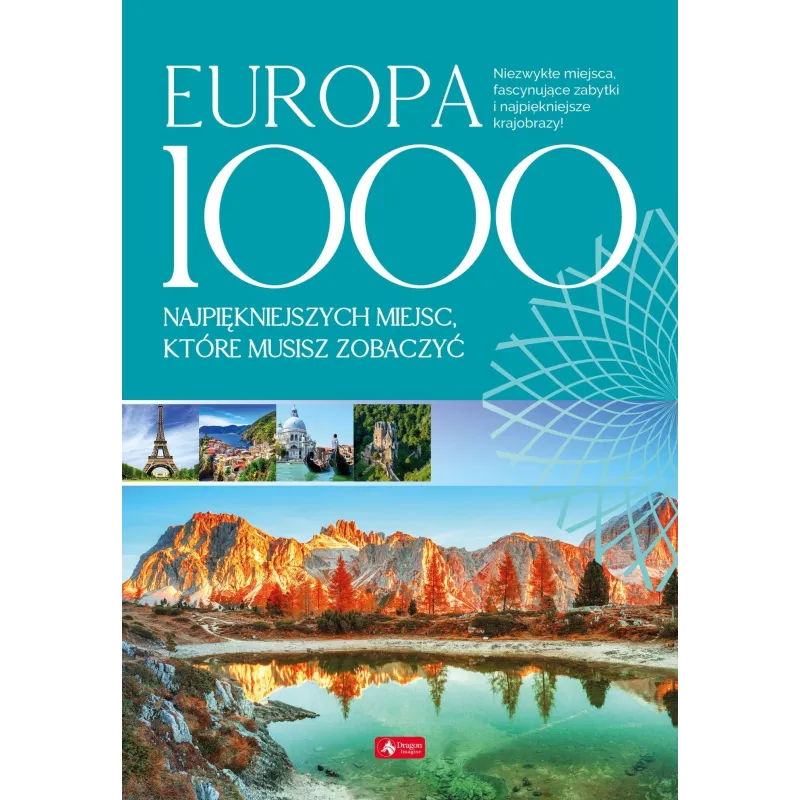 EUROPA 1000 NAJPIĘKNIEJSZYCH MIEJSC KTÓRE MUSISZ ZOBACZYĆ - Dragon