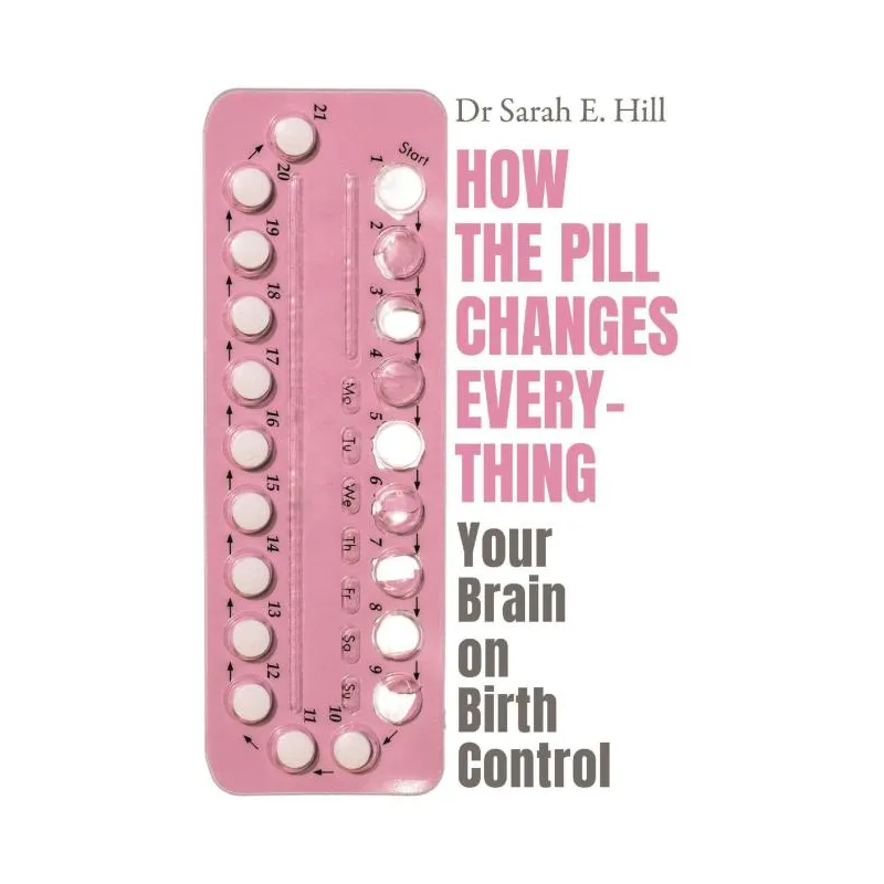 HOW THE PILL CHANGES EVERYTHING