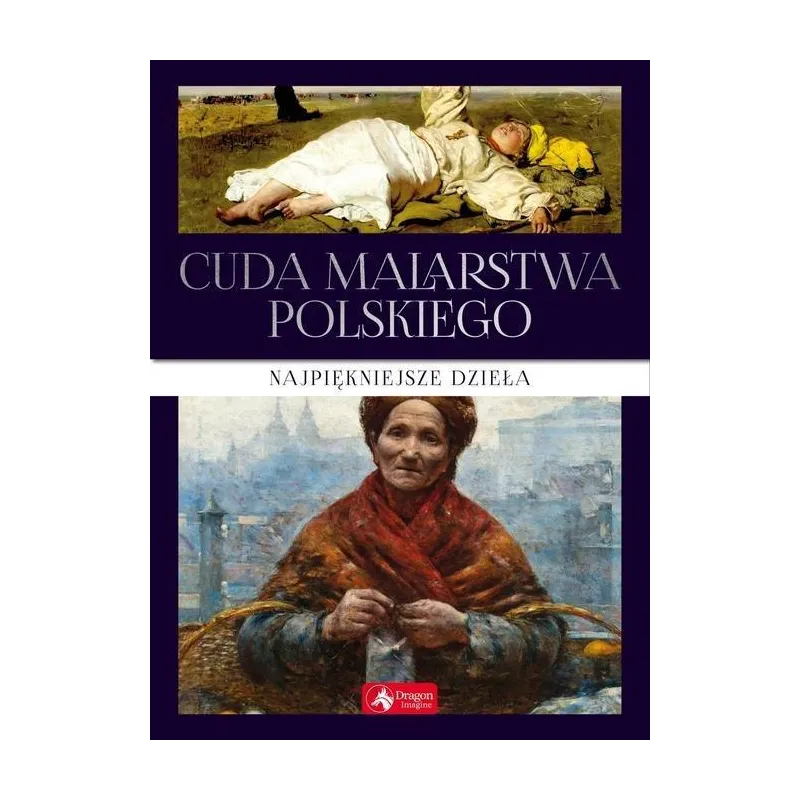 CUDA MALARSTWA POLSKIEGO - Dragon