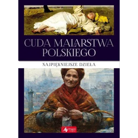 CUDA MALARSTWA POLSKIEGO - Dragon