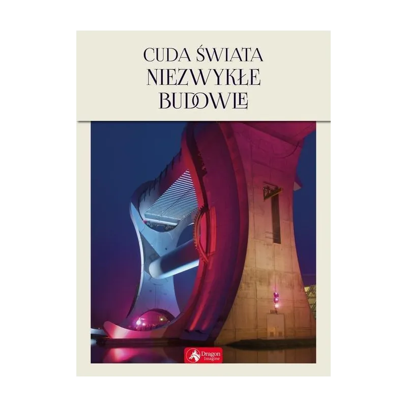 CUDA ŚWIATA NIEZWYKŁE BUDOWLE - Dragon