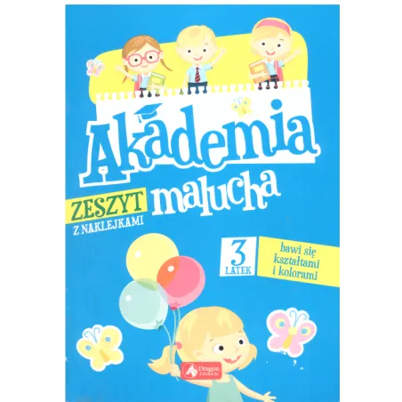 AKADEMIA MALUCHA 3-LATEK BAWI SIĘ KSZTAŁTAMI I KOLORAMI - Dragon