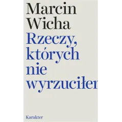 RZECZY, KTÓRYCH NIE WYRZUCIŁEM