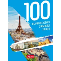 100 NAJPIĘKNIEJSZYCH ZABYTKÓW ŚWIATA - Dragon