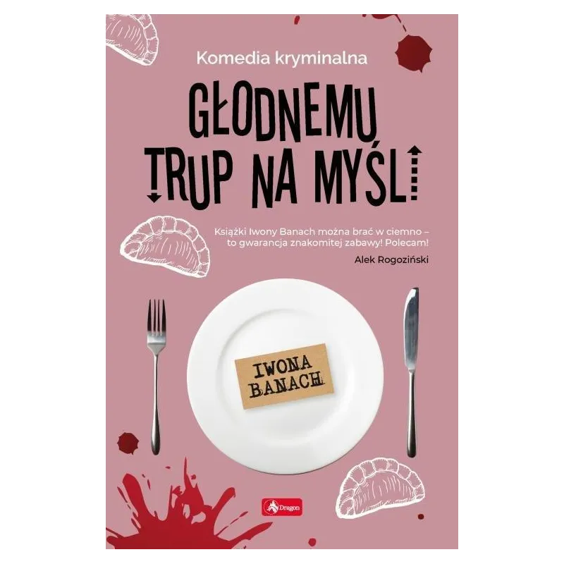 GŁODNEMU TRUP NA MYŚLI - Dragon