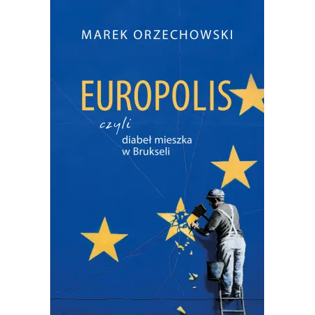 Europolis Czyli Diabeł Mieszka W Brukseli Europolis Czyli Diabeł Mieszka W Brukseli